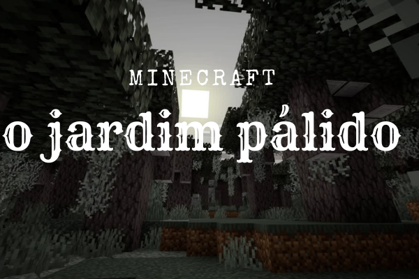 Fanfic / Fanfiction Minecraft: o jardim pálido