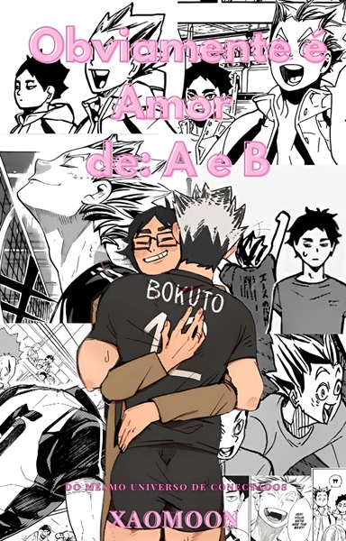 Fanfic / Fanfiction Obviamente é Amor de: A e B - BokuAka