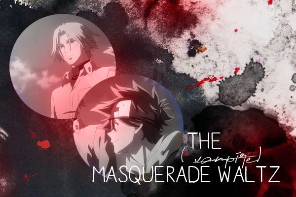 Fanfic / Fanfiction The (vampire) masquerade waltz