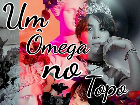 Fanfic / Fanfiction Um Ômega no Topo