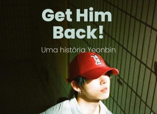 Fanfic / Fanfiction Get Him Back!