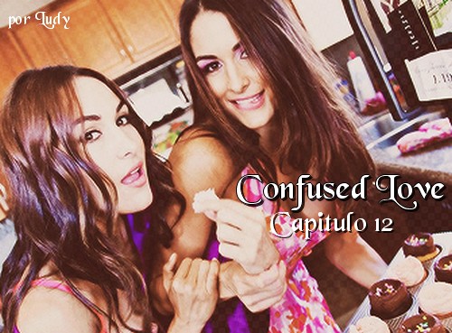Fanfic / Fanfiction Confused love - Capitulo 12