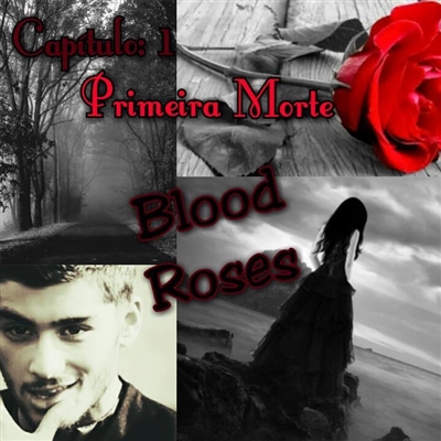 Fanfic / Fanfiction Blood Roses - Fisrt Death