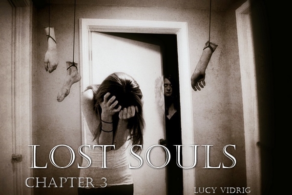 Fanfic / Fanfiction Lost Souls - Quarto do Medo