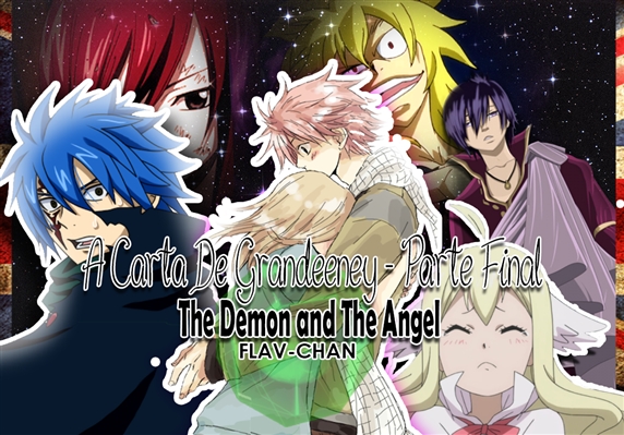 Fanfic / Fanfiction The Demon and The Angel - A carta de Grandeeney - Parte Final