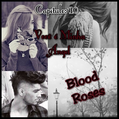 Fanfic / Fanfiction Blood Roses - Youre My Angel