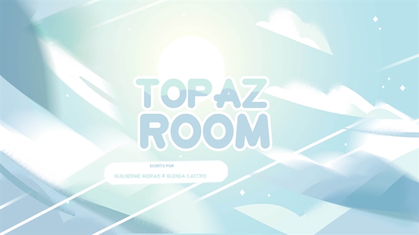 Fanfic / Fanfiction Stars and Universe - Topaz room