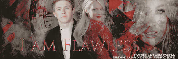 Fanfic / Fanfiction Dirty Work - I am Flawless.