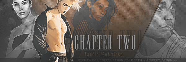 Fanfic / Fanfiction Submissa - Chapter Two