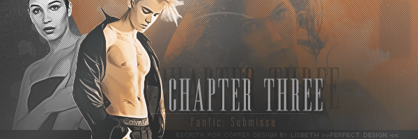 Fanfic / Fanfiction Submissa - Chapter Three