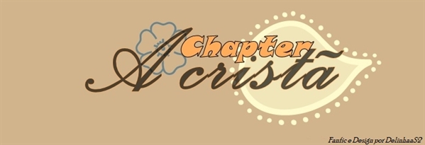 Fanfic / Fanfiction A cristã - - Chapter