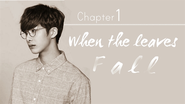 Fanfic / Fanfiction The last day of Autumn - When the leaves fall