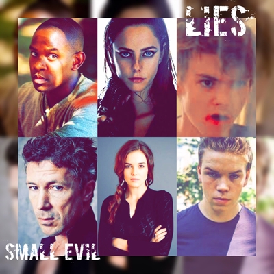 Fanfic / Fanfiction Maze Runner - Small Evil Season 01 - Chapter Fifty One - Lies