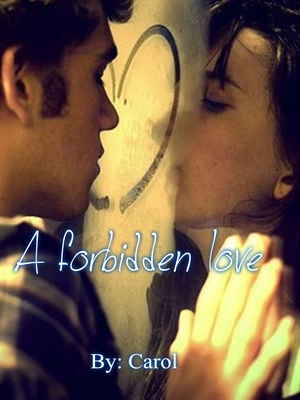Fanfic / Fanfiction A Forbidden Love - A Forbidden Love