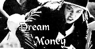 Fanfic / Fanfiction Dream Money - Sou aquele que mataria qualquer um por ela !