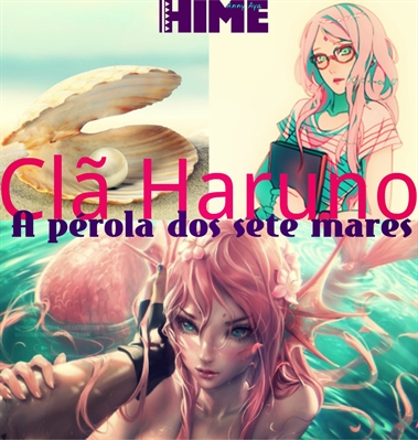 Fanfic / Fanfiction Hime - Clã Haruno - A Pérola dos Sete Mares