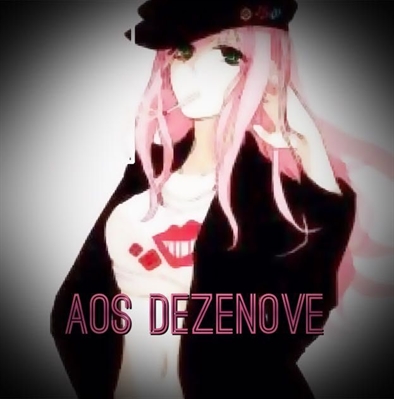 Fanfic / Fanfiction Menina de Fases - Aos Dezenove (1)