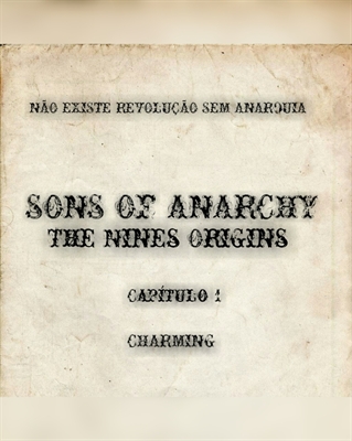 Fanfic / Fanfiction Sons Of Anarchy : The Nines Origins [ Temporada 1 ] - S01EP01 : Charming