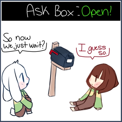 Fanfic / Fanfiction Ask Box OPEN- Era uma vez. Chara e Sophie. - Explicações and Ask Box OPEN