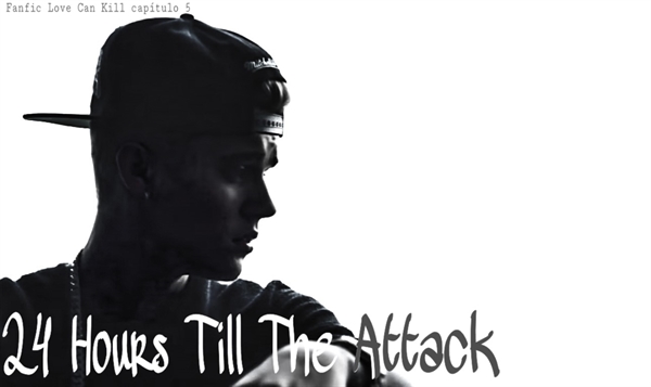 Fanfic / Fanfiction Love Can Kill - 24 Hours Till The Attack