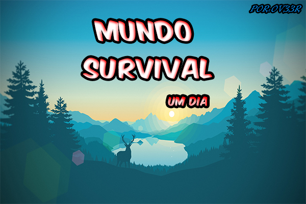 Fanfic / Fanfiction Mundo Survival - Um Dia