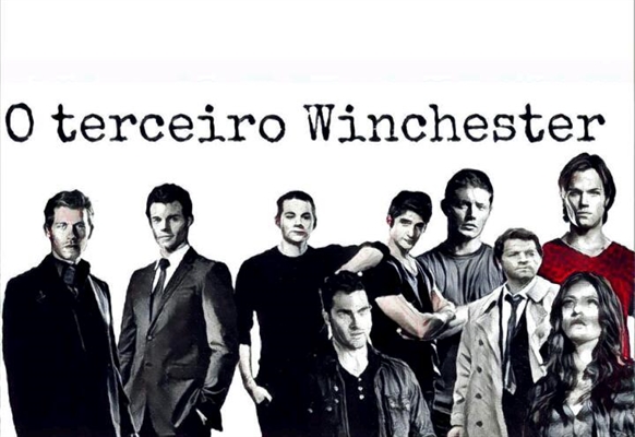Fanfic / Fanfiction O Terceiro Winchester - Os Winchester.