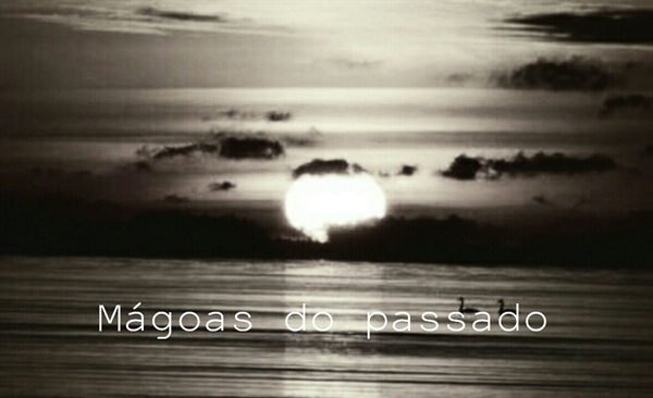 Fanfic / Fanfiction Past Hurts - Mágoas do Passado