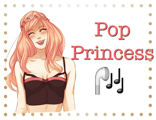 Fanfic / Fanfiction Pop Princess - One