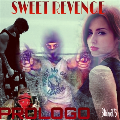 Fanfic / Fanfiction Sweet Revenge - Prólogo