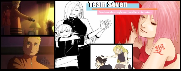 Fanfic / Fanfiction Team Seven - Sentimentos confusos, revoltas e decisão...