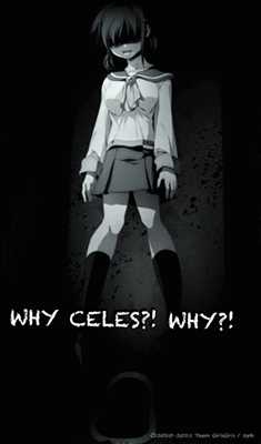 Fanfic / Fanfiction The problem girl - WHY CELES?! WHY?!