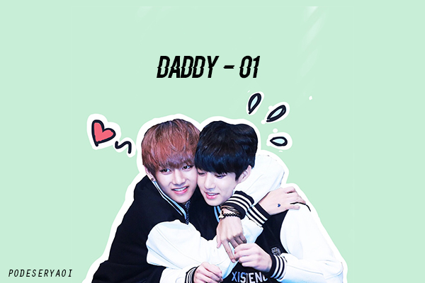 Fanfic / Fanfiction Daddy - Vkook - 01