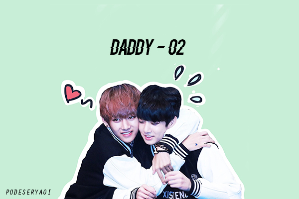 Fanfic / Fanfiction Daddy - Vkook - 02