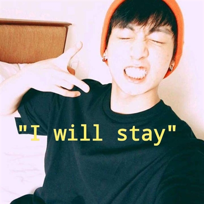 Fanfic / Fanfiction "fuck I just want you" - "I will stay"