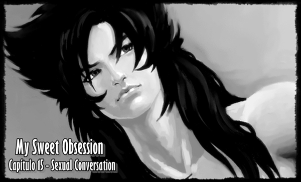 Fanfic / Fanfiction My Sweet Obsession - Sexual Conversation
