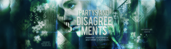 Fanfic / Fanfiction Psicopata - Partys and disagreements