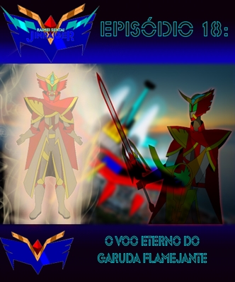 Fanfic / Fanfiction Raimei Sentai Jinraiger ( Esquadrão do Trovão Jinraiger) - Episódio 18 : O Voo Eterno Do Garuda Flamejante