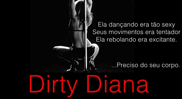 Fanfic / Fanfiction She Is a Friend Of My Daughter - Dirty Diana