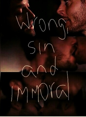 Fanfic / Fanfiction Sorry father, but I have sinned. - Wrong, sin and immoral.