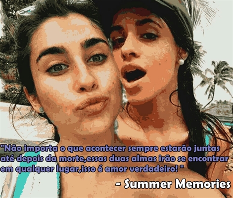 Fanfic / Fanfiction Summer Memories - Camren - Summer Memories