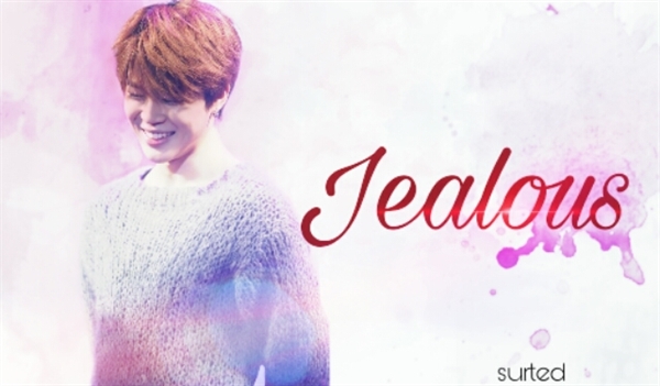 Fanfic / Fanfiction Surted - Jealous