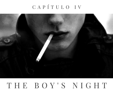 Fanfic / Fanfiction The Boy - ''The Boy's Night.''