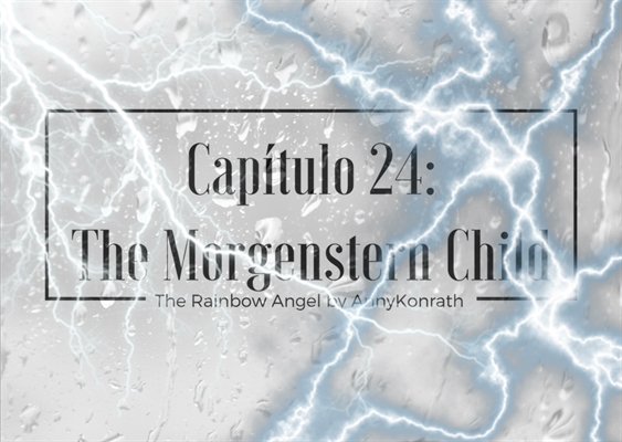 Fanfic / Fanfiction The Rainbow Angel - The Morgenstern Child
