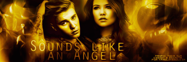 Fanfic / Fanfiction Toda Sua - Sounds like an Angel