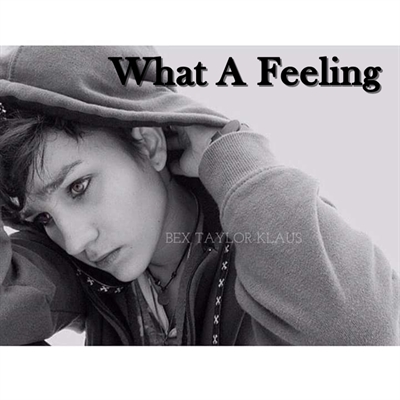 Fanfic / Fanfiction What A Feeling - What A Feeling - Capítulo único