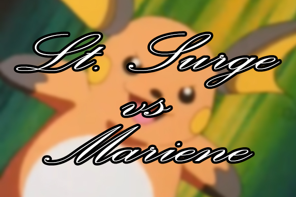 Fanfic / Fanfiction A filha do Mestre Pokemon - Batalha de Ginásio - Lt. Surge vs Mariene