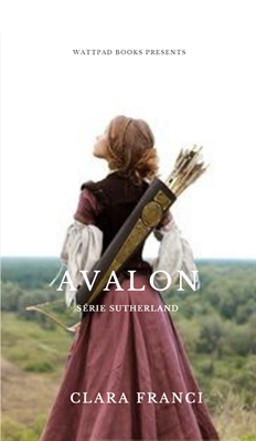 Fanfic / Fanfiction Avalon: O Sol e a Lua - Série Sutherland - Termos e Apresentações