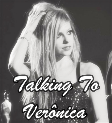 Fanfic / Fanfiction Big Happy Family - Talking To Verônica