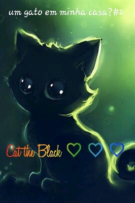 Fanfic / Fanfiction Cat the Black ♡ ♡ - Minha casa#2