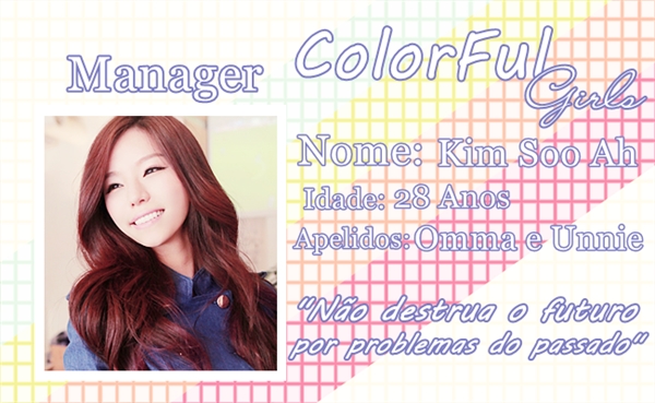 Fanfic / Fanfiction ColorFul Girls - Interativa - I . Manager . Kim Soo Ah - ColorFul Girls